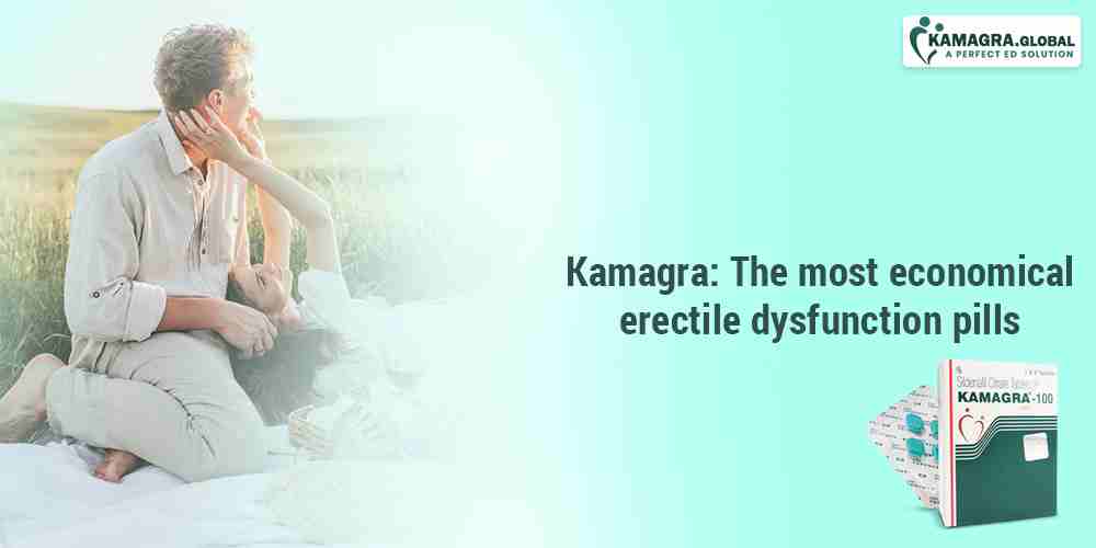 Kamagra The most economical erectile dysfunction pills