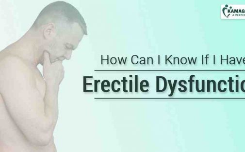 How Can I Know If I have Erectile Dysfunction